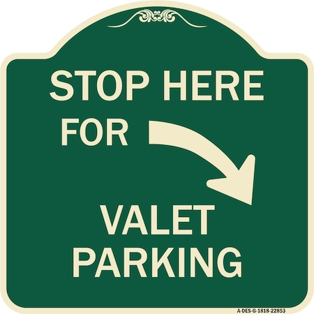 Signmission Stop Here for Valet Parking Right Arrow Heavy-Gauge Aluminum Sign, 18" x 18", G-1818-22853 A-DES-G-1818-22853